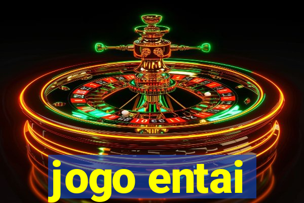 jogo entai